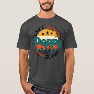 Poppy Like A Grandpa Only Cooler Dad Poppy Fathers T-Shirt