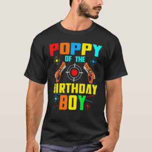 Poppy of the Birthday Boy Lasertag Game Family Pla T-Shirt