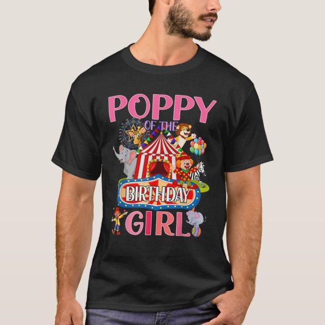 Poppy Of The Birthday For Girl Circus Carnival Fam T-Shirt (Vorderseite)
