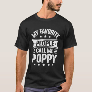 Poppy Vater'S Tag Für Meine Liebsten Leute Ruf Mic T-Shirt