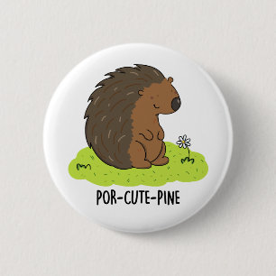 Por-Niedlich-Pine Funny Porcupine Pun Button