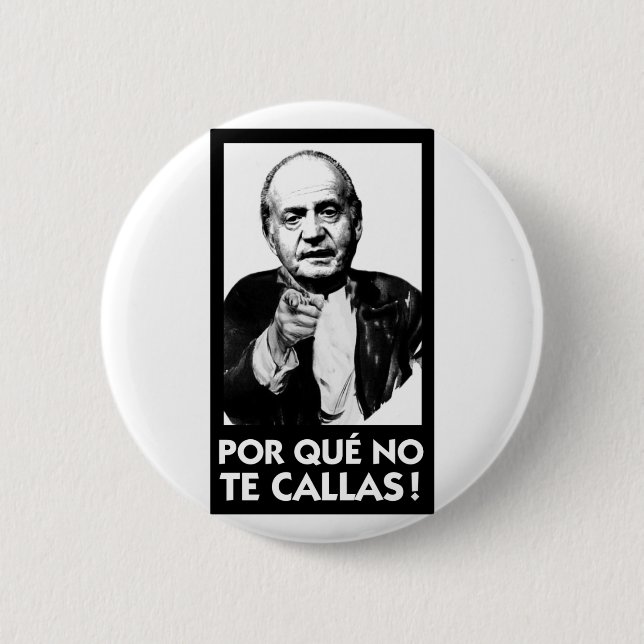 ¿ Por que keine Te Callas? - Knopf Button (Vorderseite)