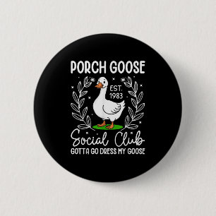 Porch Goose Social Club Parco Civico-Ciani Button