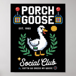 Porch Goose Social Club Parco Civico-Ciani Poster