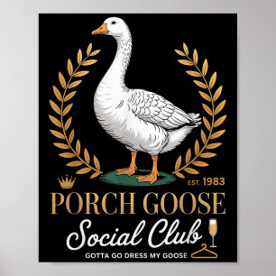 Porch Goose Social Club Parco Civico-Ciani Poster