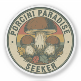Porcini Paradise Seeker Mushroom Hunter Aufkleber