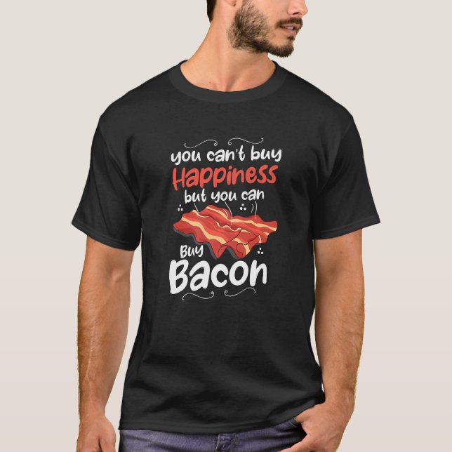 Pork Grilling You Can't Buy Happiness But You Can  T-Shirt (Vorderseite)