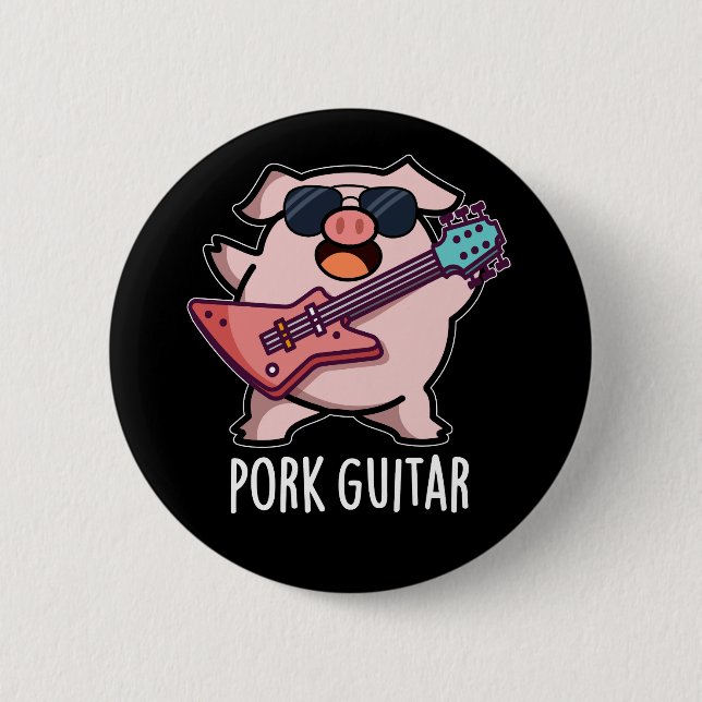 Pork Guitar Funny Rock Guitar Pig Pun Dark BG Button (Vorderseite)