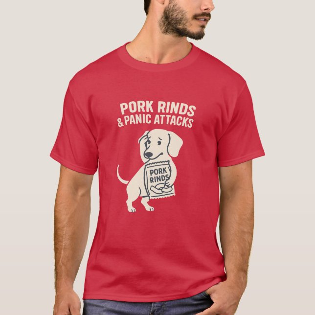 Pork Rinds & Panic Attacks | Anxious Dachshund T-Shirt (Vorderseite)