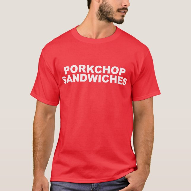PORKCHOP SANDWICHE T-Shirt (Vorderseite)