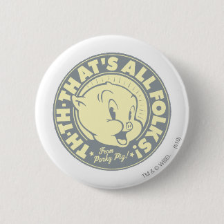 Porky TH-TH-DAS IST ALLES MÖGLICH! Button