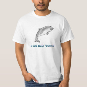 Porpoise mit dem Titel "Leben mit Porpoise" T-Shirt