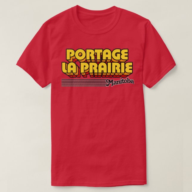Portage la Prairie Manitoba Retro T-Shirt (Design vorne)