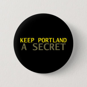 Portland A Secret behalten Button