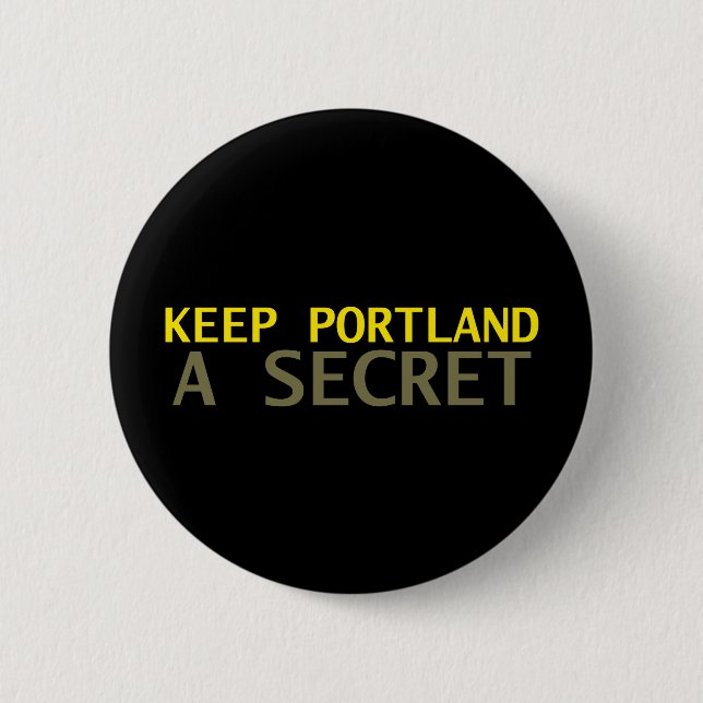 Portland A Secret behalten Button (Vorderseite)