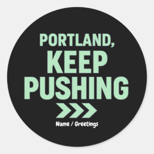 Portland, Weiterkämpfen Motivational Minimalist Runder Aufkleber