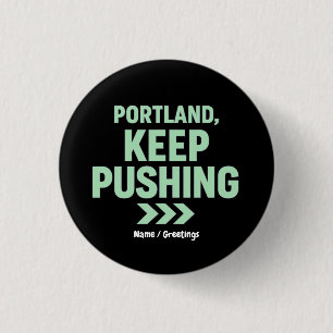 Portland, Weiterkämpfen Motivational Minimalistisc Button