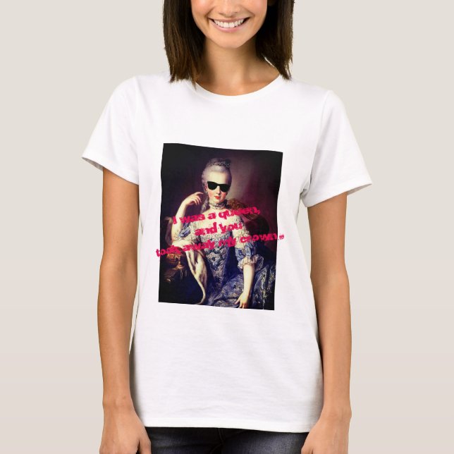 Portrait of Marie Antoinette with Sunglasses quote T-Shirt (Vorderseite)