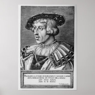 Portrait von Ferdinand I. von Habsburg, 1531 Poster