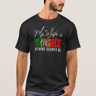 Portugal Flaggen meine Ehefrau ist Portugiesisch n T-Shirt