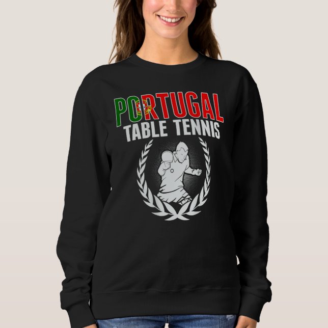 Portugal Table Tennis  Portuguese Ping Pong Suppor Sweatshirt (Vorderseite)