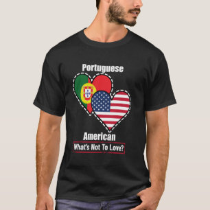 Portugiesisch Amerikanische Herzflaggen Was nicht  T-Shirt