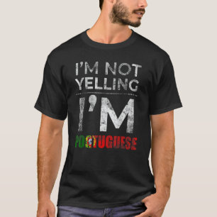 Portugiesische Familiengeschenke - ich schreie nic T-Shirt