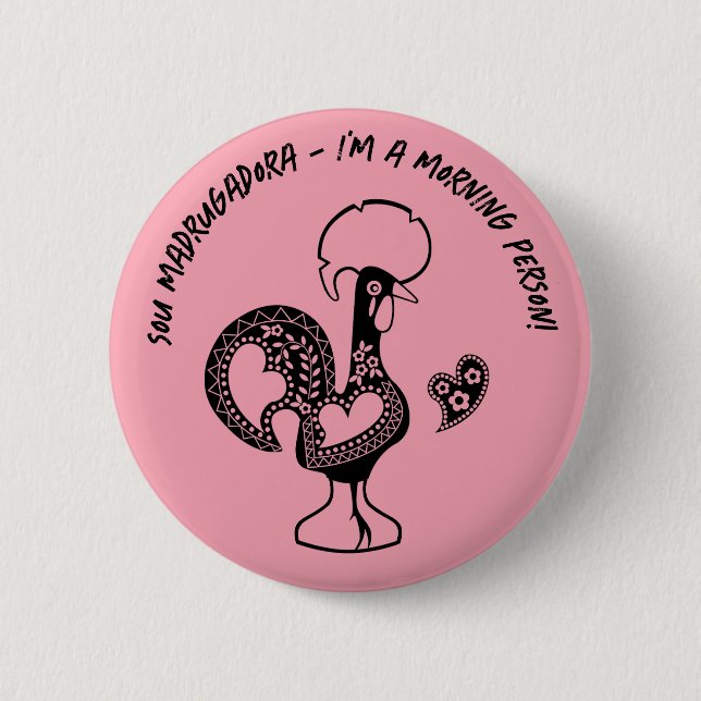 Portugiesische Rooster Early Riser Moderne Silhoue Button (Vorderseite)