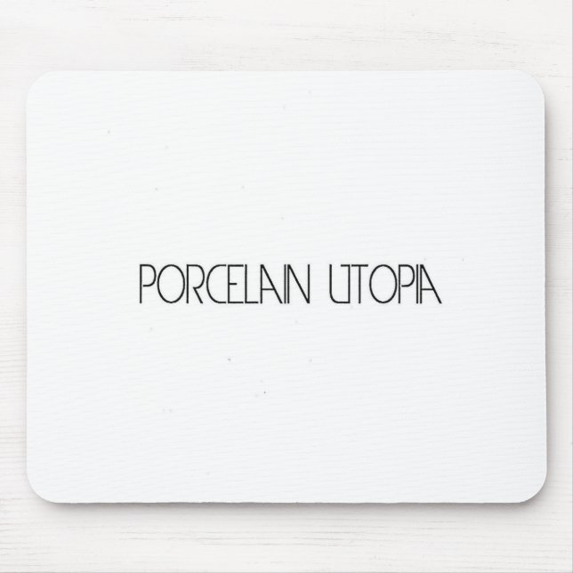 Porzellan Utopie Mousepad (Vorne)