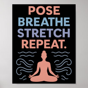 Pose Atmen Strecken Wiederholen Yoga Zen Flow Desi Poster
