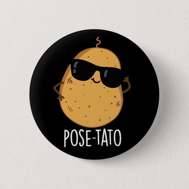 Pose tato Funny Potato Pun Dark BG Button (Vorderseite)