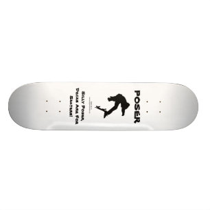 Poser-Skateboard 5 Skateboard