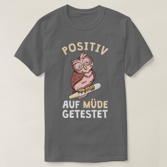 Positiv auf ermüdet getestete Night Shift Nurse 2 T-Shirt (Design vorne)