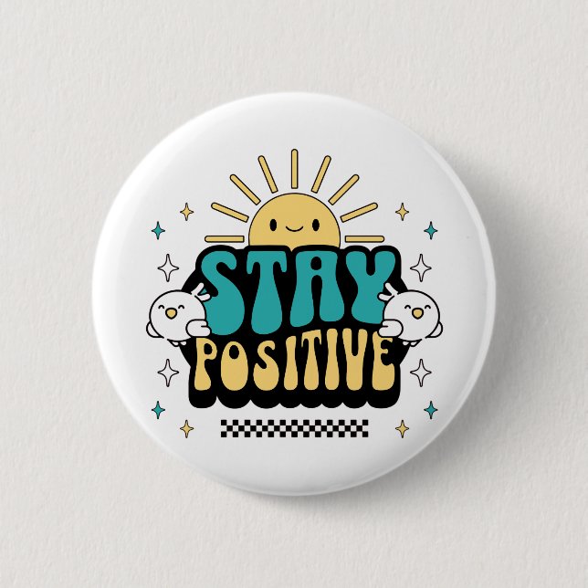 Positiv bleibe button (Vorderseite)