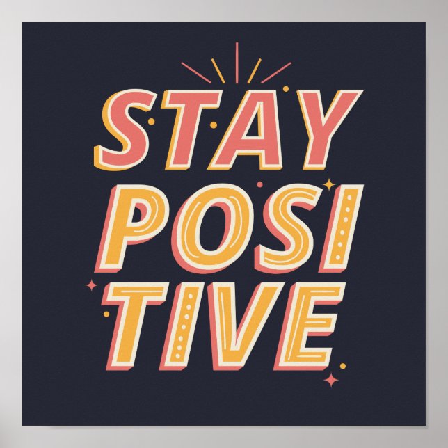 Positiv bleibe | Motivation Inspiration Poster (Vorne)