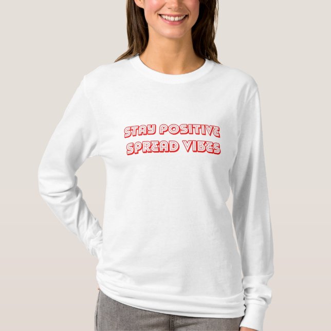 "Positiv Bleibe, Vibes verbreitet" Motivierend Gra T-Shirt (Vorderseite)