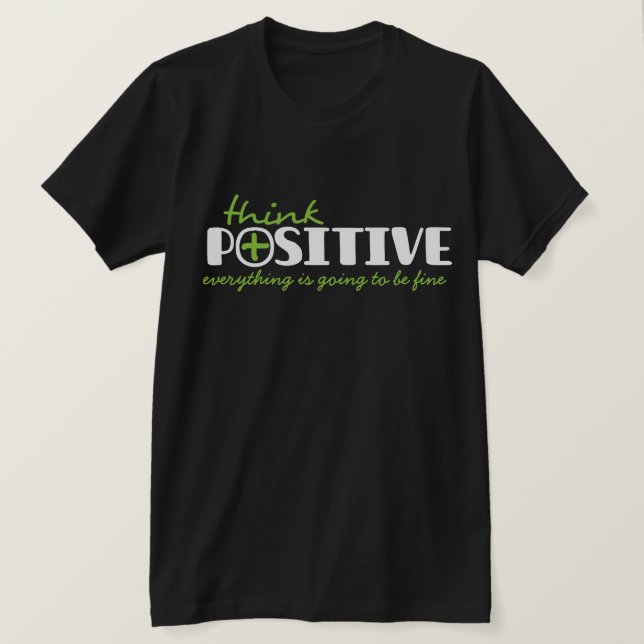 Positiv denken kann typografische Slogan T - Shirt (Design vorne)
