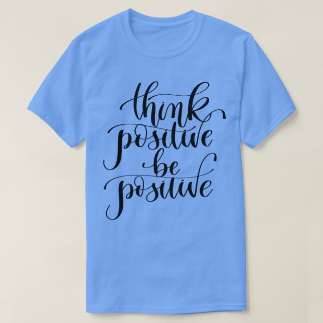 Positiv denken T-Shirt (Design vorne)