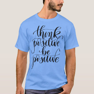 Positiv denken T-Shirt