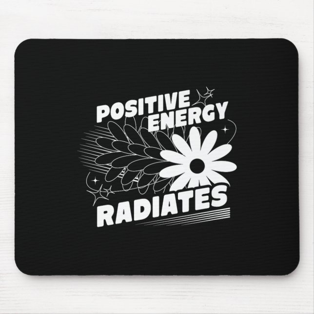 Positiv, Energie strahlt positive Zitat Inspirati Mousepad (Vorne)