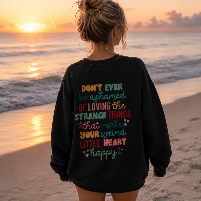 Positiv ermutigend, nicht je beschämt zu sein sweatshirt (Von Creator hochgeladen)