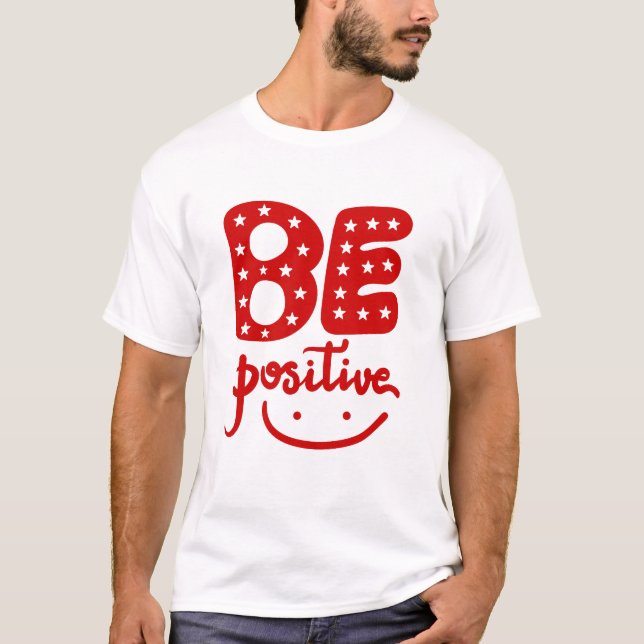 positiv sein T-Shirt (Vorderseite)