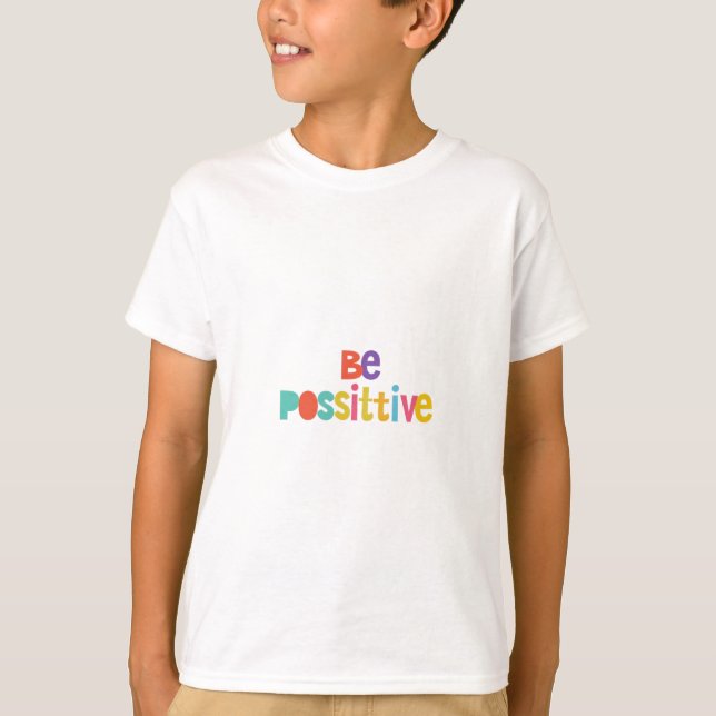 positiv sein T-Shirt (Vorderseite)
