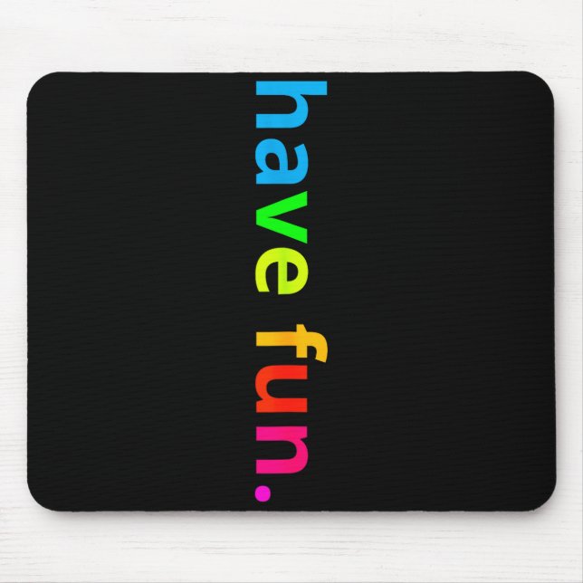 Positive Botschaft bunt Spaß für Kinder Jungen Mousepad (Vorne)