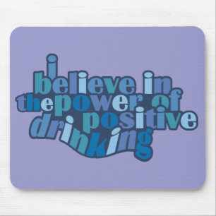Positive Drinkmousepad Mousepad