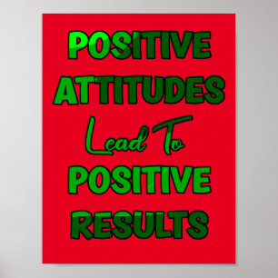 Positive Einstellungen führen zu positiven Ergebni Poster