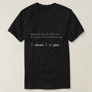 Positive Energie große Vibes Hoch Vibrations Shirt