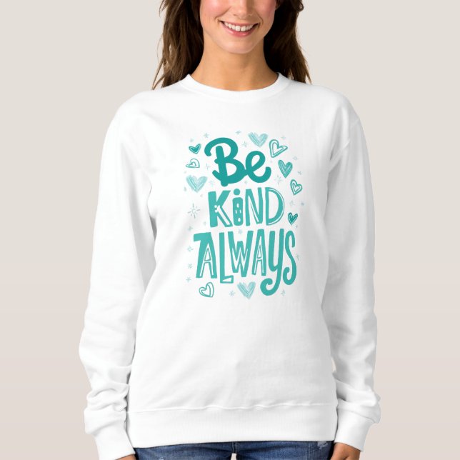 Positive Freundlichkeit spielt Typografie Sweatshirt (Vorderseite)