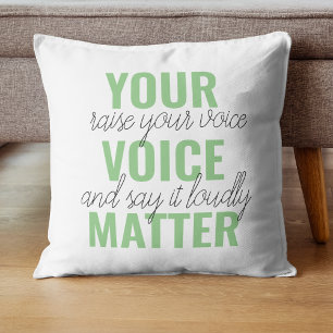 Positive Green Deine Stimme zählt Motivationszitat Kissen