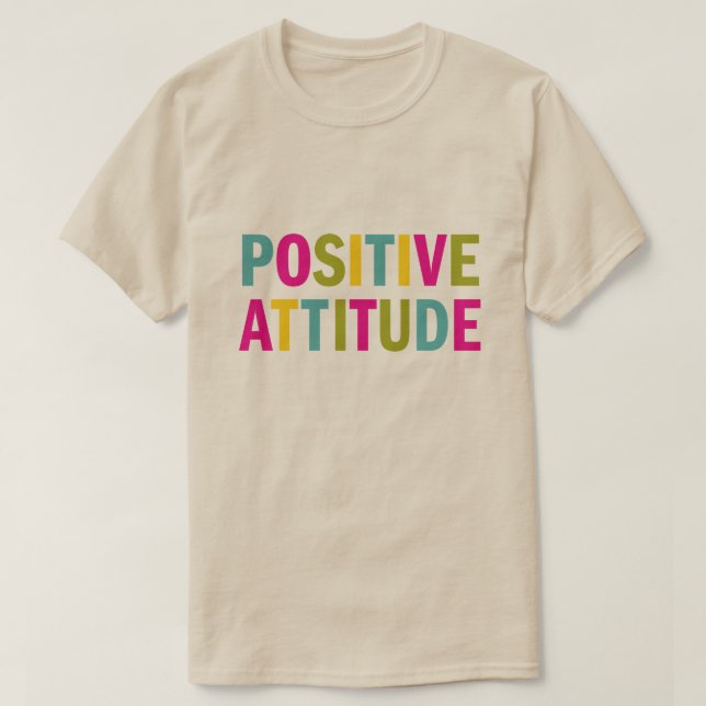 Positive Haltung in den hellen Farben T-Shirt (Design vorne)